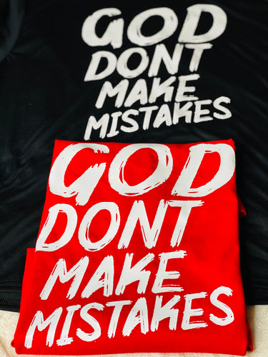 God Dont Make Mistakes